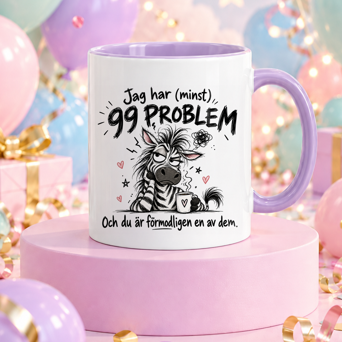 99 problem och du är förmodligen en av dem | Rolig mugg