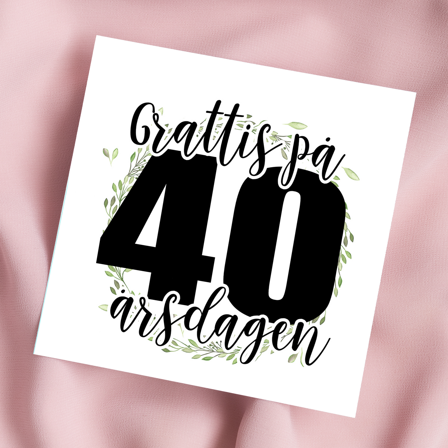 Grattis 40 år | Dubbelvikt kort