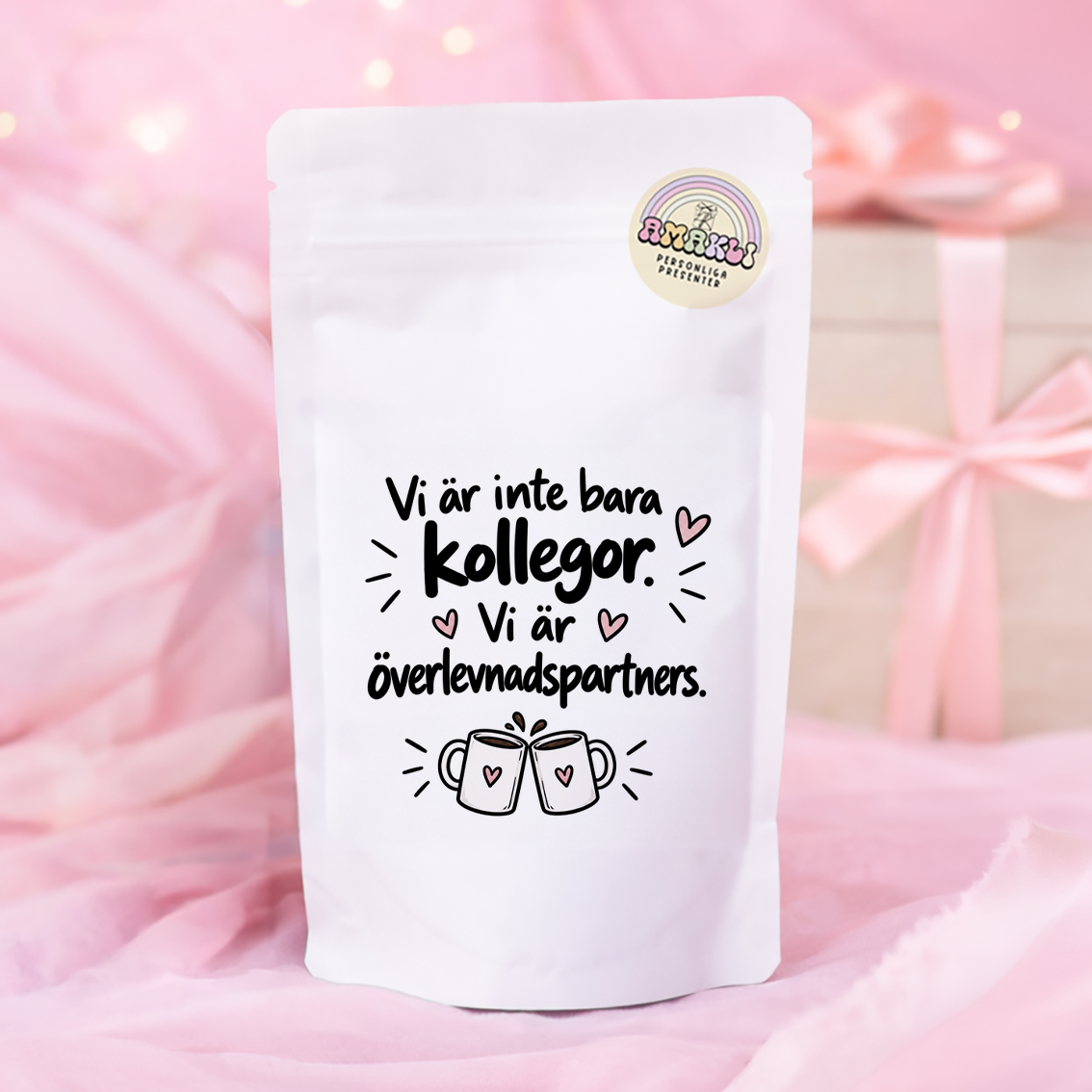 Vi är inte bara kollegor | Amakli Kaffe/Te