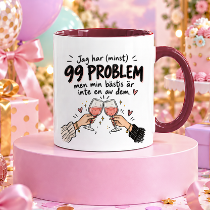 99 problem men inte min bästis | Rolig mugg
