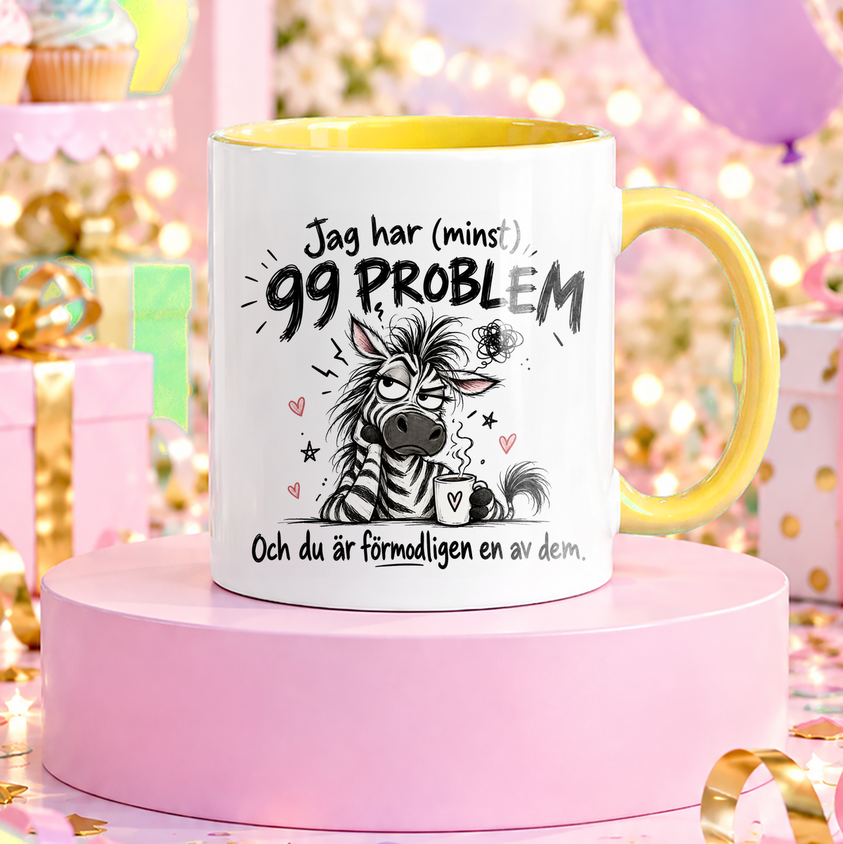 99 problem och du är förmodligen en av dem | Rolig mugg