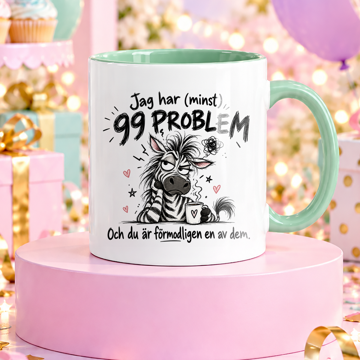99 problem och du är förmodligen en av dem | Rolig mugg