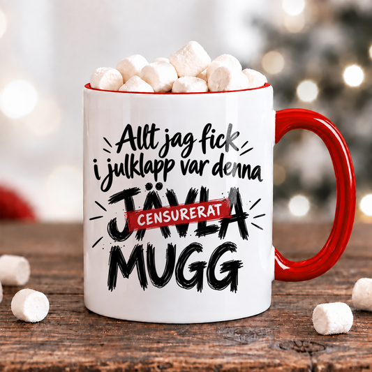 Allt jag fick i julklapp var den här jävla muggen | Rolig julmugg