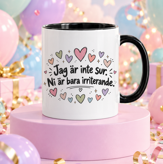 Jag är inte irriterad | Rolig mugg
