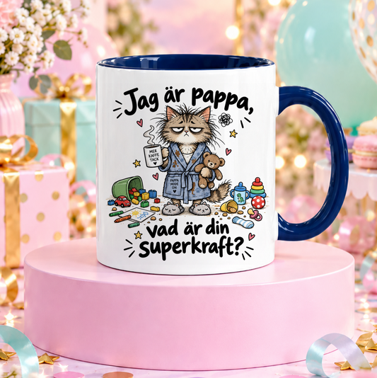 Jag är pappa, vad är din superkraft | Rolig mugg