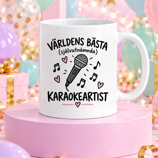Självutnämnd Karaokeartist | Rolig mugg