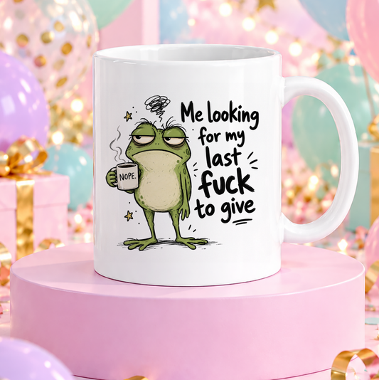 Looking for my last fuck to give | Rolig mugg