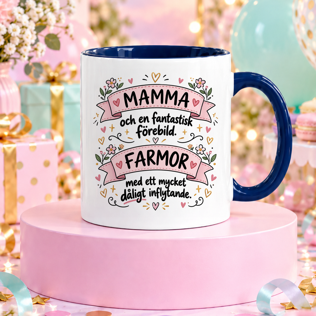 Mamma & Farmor fantastisk förebild, dåligt inflytande | Rolig mugg