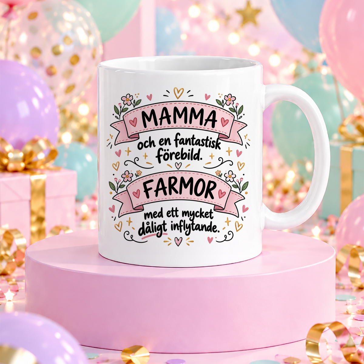 Mamma & Farmor fantastisk förebild, dåligt inflytande | Rolig mugg