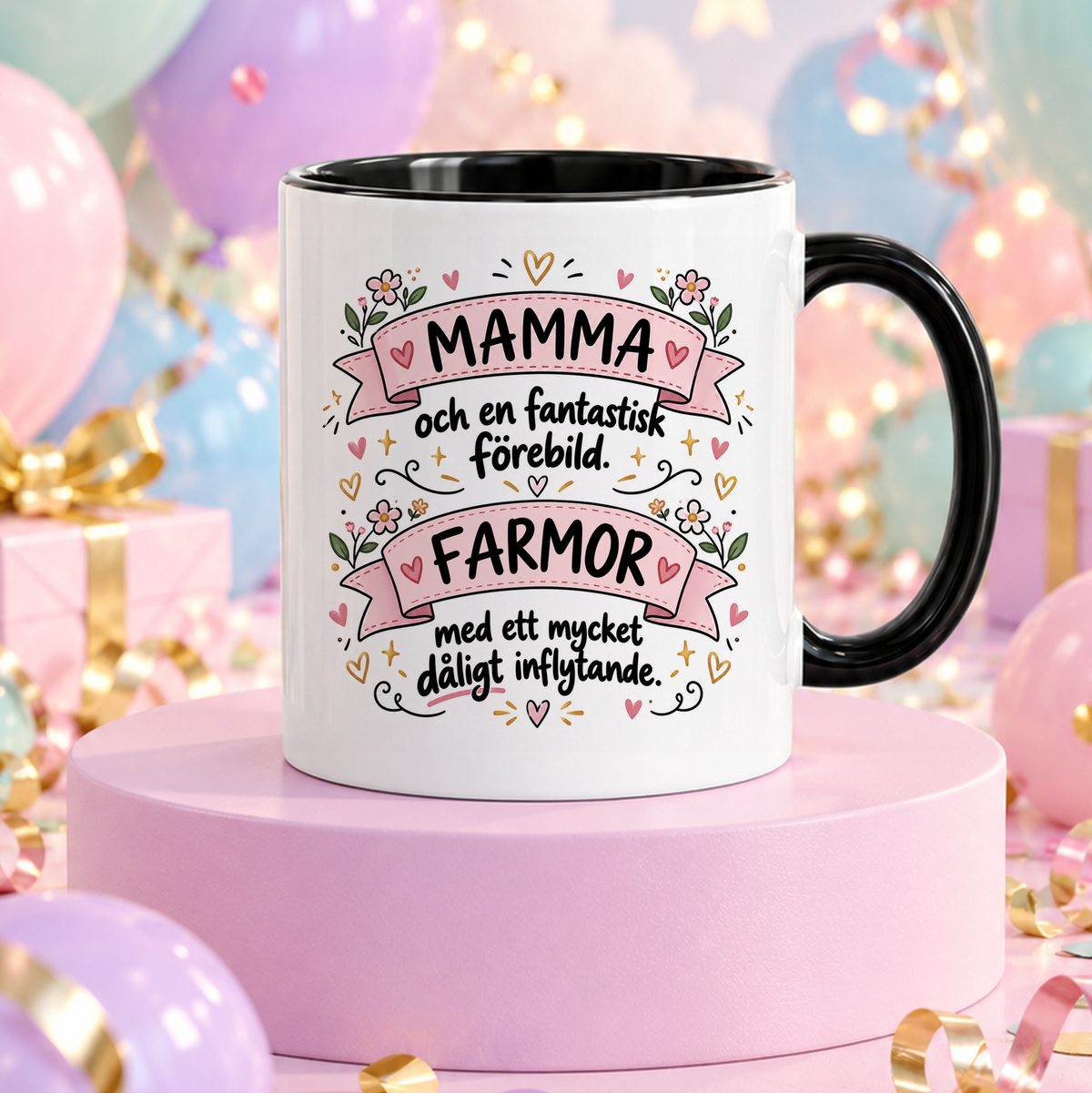 Mamma & Farmor fantastisk förebild, dåligt inflytande | Rolig mugg