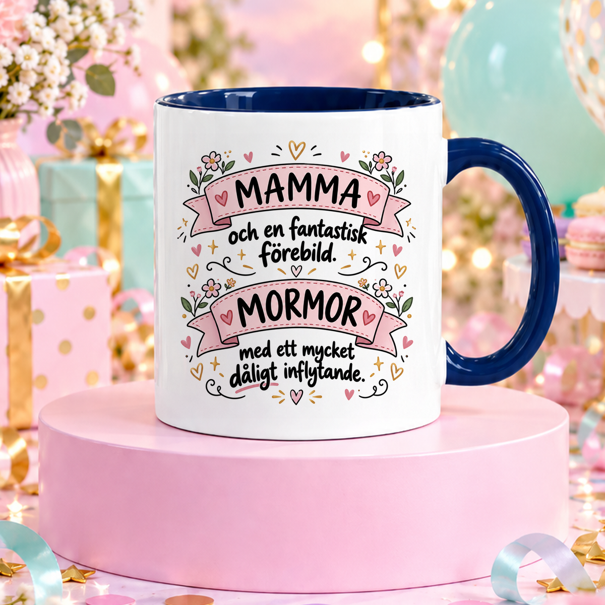 Mamma & Mormor fantastisk förebild, dåligt inflytande | Rolig mugg