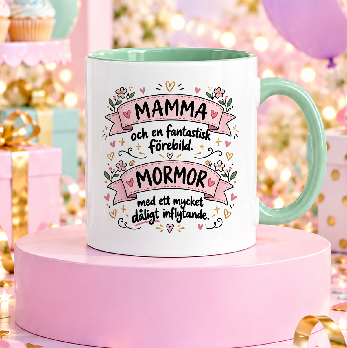 Mamma & Mormor fantastisk förebild, dåligt inflytande | Rolig mugg