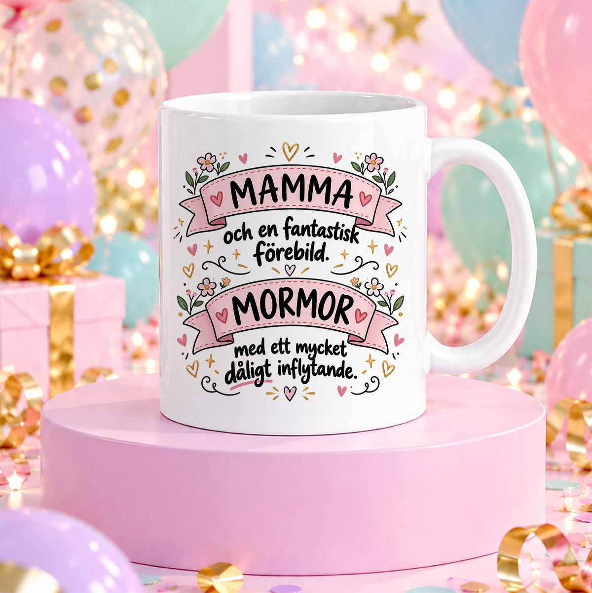 Mamma & Mormor fantastisk förebild, dåligt inflytande | Rolig mugg