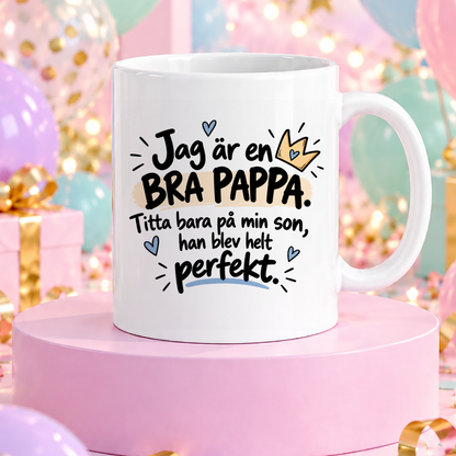 Min son är perfekt | Rolig mugg