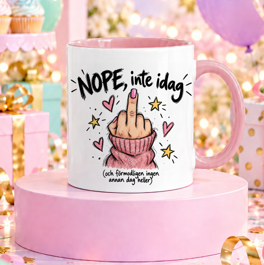 Nope, inte idag | Rolig mugg