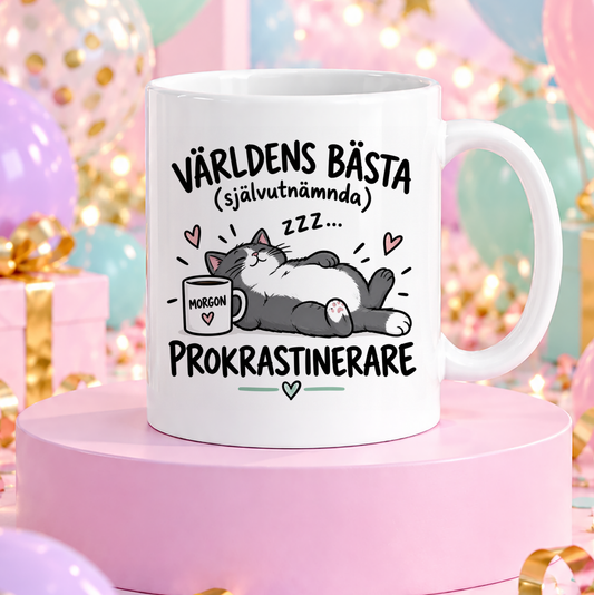 Självutnämnd prokrastinerare | Rolig mugg