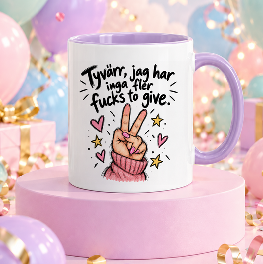 Tyvärr, jag har inga fler fucks to give | Rolig mugg